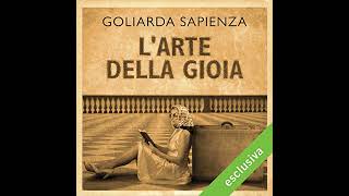 Larte della gioia Audiolibro di Goliarda Sapienza [upl. by Welby746]