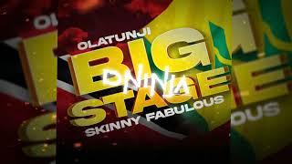 Skinny Fabulous x Olatunji  Big Stage D Ninja Edit  Soca 2024 [upl. by Airliah18]