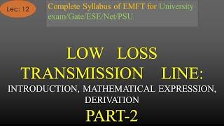 Low Loss Transmission Line Derivation Part 2  EMFT  R K Classes  Hindi  Lec 12  Join Telegram [upl. by Purvis110]