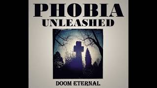 Phobia Unleashed  Doom eternal [upl. by Ravel112]