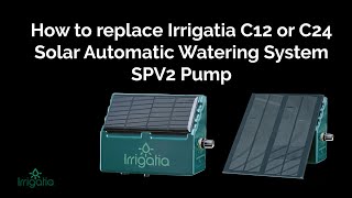 How to replace Irrigatia C12 or C24 Solar Automatic Watering System SPV2 Pump [upl. by Alehc]