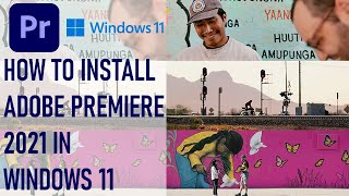 Howto install Adobe Premiere Pro 2021 on Windows 11 [upl. by Yrak657]