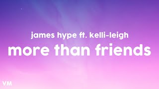 James Hype  More Than Friends ft KelliLeigh Lyrics [upl. by Osher957]