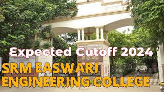 SRM Easwari Engineering CollegeTNEA2024 Expected CutoffCourses DetailsSeat Intake srm easwari [upl. by Trudy77]