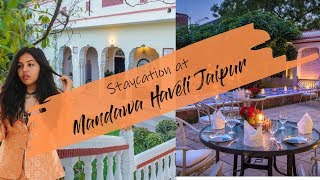 Staycation at Mandawa Haveli Jaipur  Jaipur Vlog [upl. by Dixie176]