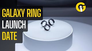 Samsung Galaxy Ring release date  REVEALED  Latest update [upl. by Averell]