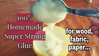 DIY  HOMEMADE SUPER STRONG GLUE  How to make glue for woodfabric paperscardboard etc [upl. by Sheffy]