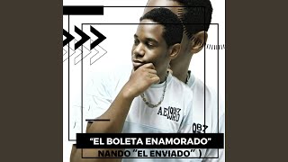 EL BOLETA ENAMORADO feat NANDO EL ENVIADO [upl. by Elem]