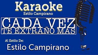 Cada Vez Te Extraño mas  Karaoke  Estilo Campirano [upl. by Fechter819]