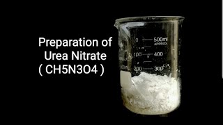 Preparation of Urea Nitrate  CH5N3O4 [upl. by Halsey]