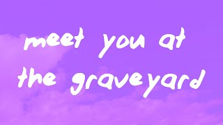 Cleffy  Meet you at the Graveyard Lyrics [upl. by Roots]