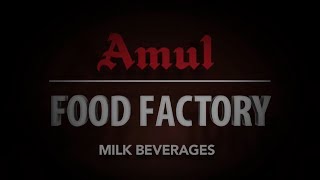 Amul Food Factory  Milk Beverages [upl. by Marras951]