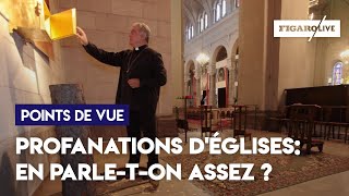 Profanations déglises  en parleton assez [upl. by Abernon]