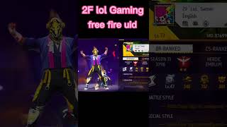 2F lol Gamer free fire uid shorts [upl. by Casia]