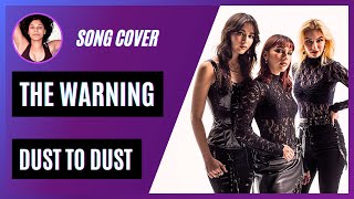 The Warning  Dust To Dust Song Cover TheWarning [upl. by Muire]