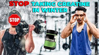 Do You Take CREATINE in WINTERS सर्दियों में Creatine मत लो [upl. by Namas182]