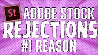 REDUCE REJECTIONS  Adobe Stock Rejection Reasons [upl. by Arly949]