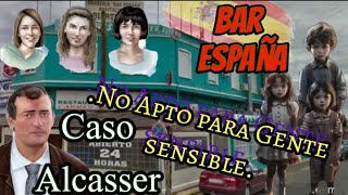 El Caso Bar España La Conexión Secreta con El Caso Alcásser [upl. by Margery]