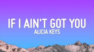 Alicia Keys  If I Aint Got You Lyrics [upl. by Dorraj]