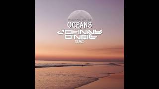 Hillsong United  Oceans Johnny ONeill Remix [upl. by Anoved]