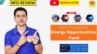 NFO ALERT  ICICI Prudential Energy Opportunities Fund  NFO Review  Nivesh Gyan [upl. by Shane566]