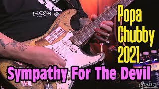 Popa Chubby  Sympathy For The Devil Rolling Stones Cover 2021 [upl. by Ericksen]