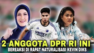 ⛔LAGI ANGGOTA DPR RI BEREAKSI ATAS PEMAIN KETURUNAN DI RAPAT YANG MEMBAHSA KEVIN DIKS [upl. by Ahseekat]