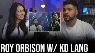 First time hearing both ROY ORBISON AND K D LANG  Crying Reaction [upl. by Durwyn]