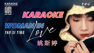 KARAOKE  Woman in love 姚斯婷  Yao Si Ting [upl. by Eelrehpotsirhc]