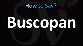 How to Pronounce Buscopan correctly [upl. by Aknahs]