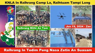 Jun 19 Zan KNLA In Ralhrang Camp La Ralthuam Tampi Laksak Ralhrang In Tedim Peng An Cil Nasa [upl. by Nebe]