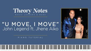 John Legend ft Jhene Aiko  U Move I Move  Piano Tutorial [upl. by Atinaej]