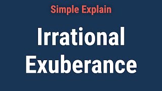 Irrational Exuberance Definition Origin Example [upl. by Notlew]