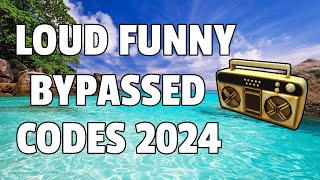 LOUD FUNNY BYPASSED Roblox Ids WORKING 2024 [upl. by Wadlinger]