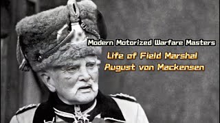 Life of Field Marshal August von Mackensen [upl. by Selmner896]