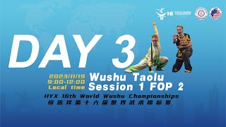 16th World Wushu ChampionshipsTaolu FOP2Day3Session 2 [upl. by Ahcsatan]