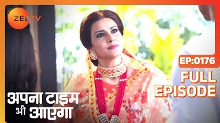 Rani Sa को क्या announcement करनी है  Apna Time Bhi Aayega  Full Ep  176  Zee TV [upl. by Chema609]