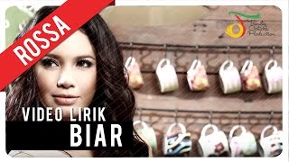 ROSSA  Biar  Video Lirik [upl. by Claudette]