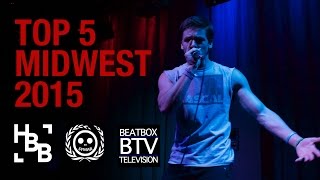 Top 5 Moments  Midwest Beatbox Battle 2015 [upl. by Notlok564]