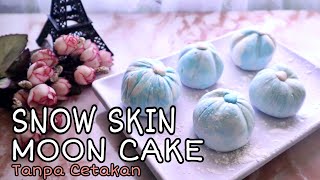 TANPA OVEN  RESEP MOONCAKE SNOW SKIN TANPA CETAKAN [upl. by Ennoryt]