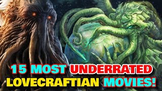 15 Underrated Frightening Lovecraftian Cosmic Horror Movies  Explored [upl. by Onaireves]