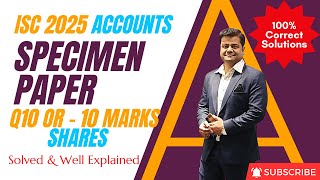 Q10 OR ISC 2025 Accounts Specimen Paper Solved amp Well Explained Hindi Class 12 100 Correct Sol [upl. by Analiese687]