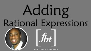 Adding Rational Expressions fbt Adding Fractions with Variables [upl. by Arakal]