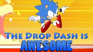 Why Sonic Manias Drop Dash Is Awesome [upl. by Lytsyrk]