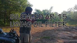 Testing Out The Oil Filter Silencer With AR15 [upl. by Onofredo]