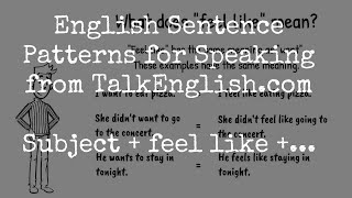 Learn English Sentence Patterns for Speaking Feel Like [upl. by Leahcym]