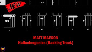 MATT MAESON Hallucinogenics BACKING TRACK FCN GUITAR CHORDS amp LYRICS [upl. by Edyak]