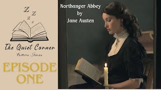 Northanger Abbey by Jane Austen Episode 1 [upl. by Ongun374]