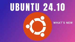 whats New in UBUNTU 2410 [upl. by Esinyt]