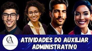 Quais são as ATIVIDADES do Auxiliar Administrativo Essa profissão pode ser seu PONTO DE PARTIDA [upl. by Charleen]